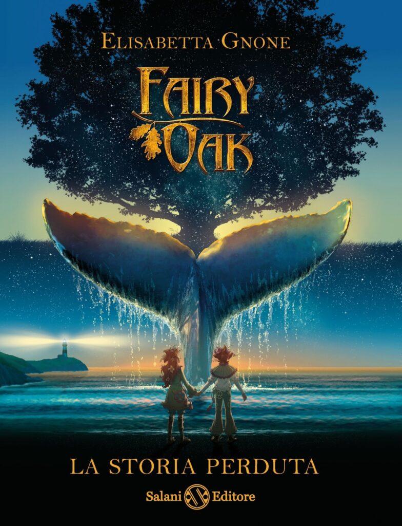 La copertina di Fairy Oak La storia perduta edito da Salani.