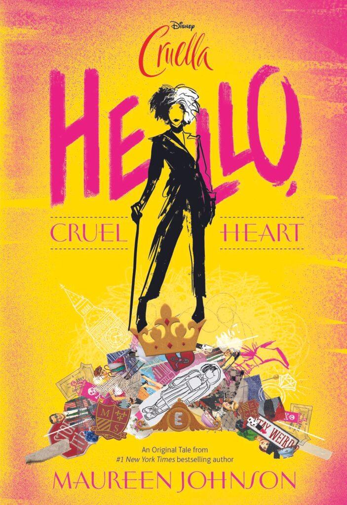 Hello Cruel Heart è il libro prequel del live action Disney Cruella.