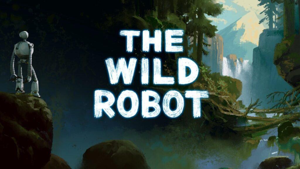 The Wild Robot DreamWorks Animation